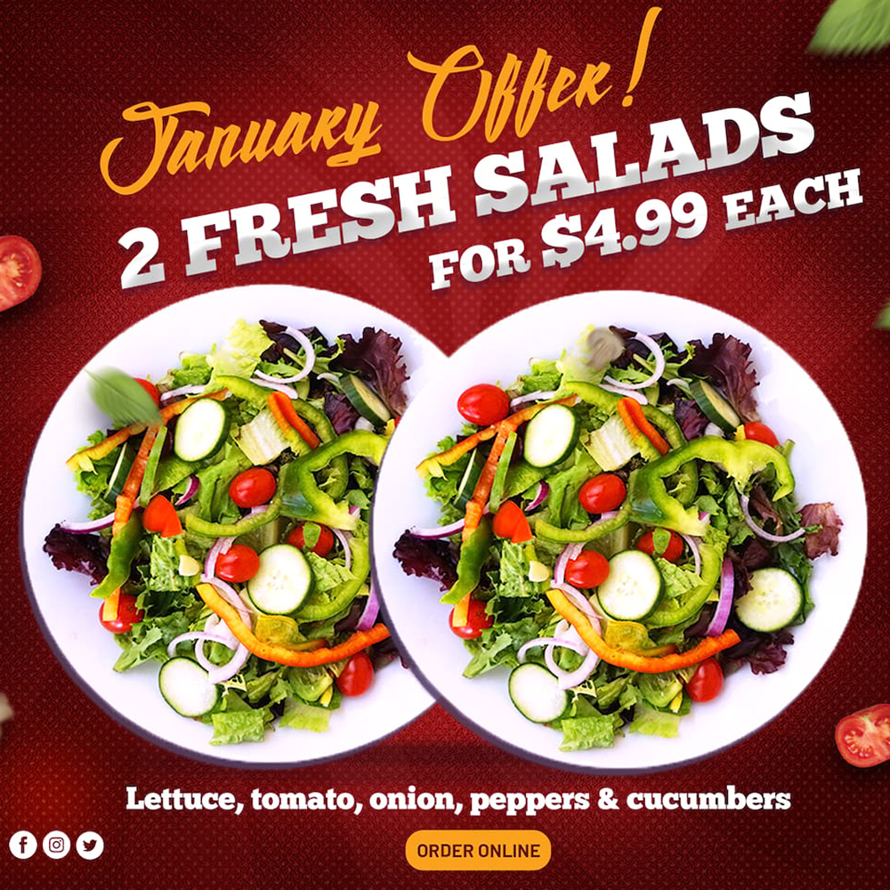 January Offer! Get 2 Small Garden Salad for $4.99 each.